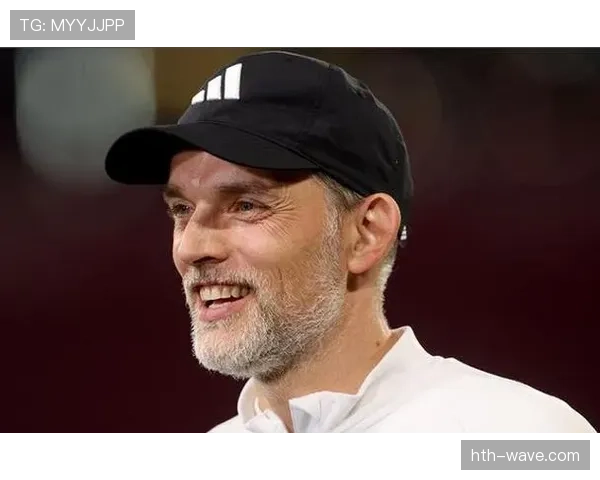 图赫尔战术革新显成效，球队新赛季稳健表现引热议